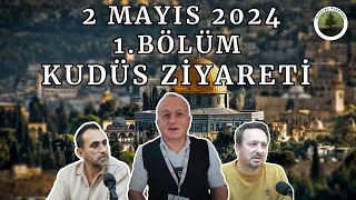 Kudüs Ziyareti 1Bölüm Revize  2 Mayıs 2024  Synergy Kendiyas [upl. by Zalea]