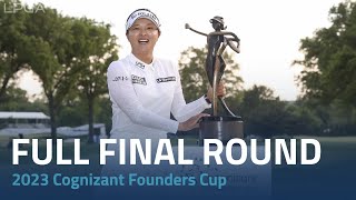 Full Final Round  2023 Cognizant Founders Cup [upl. by Ahrat680]