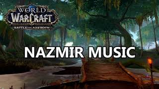 Nazmir Music  Battle for Azeroth Music [upl. by Bridie]