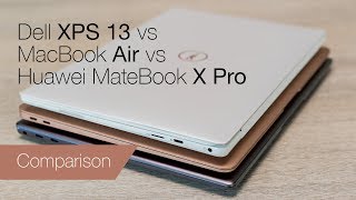 Dell XPS 13 vs MacBook Air vs Huawei MateBook X Pro comparison review [upl. by Animaj]