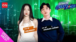 Uncut Orange amp Hoàng Dũng trình diễn ca khúc quotKhi Em Lớnquot tại sân khấu Street Dance Việt Nam [upl. by Ulrick11]