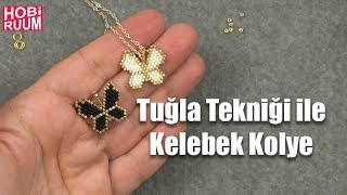 Tuğla Tekniği ile Kelebek Kolye Yapımı  Brick Stitch Tutorial [upl. by Crowe787]