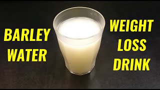 Barley Water For Weight Loss  Lose 3Kg in 1 Week [upl. by Dnomsad]