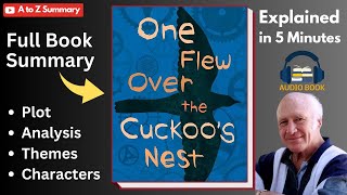 One Flew Over the Cuckoos Nest Summary Analysis Plot Themes Characters Audiobook Explanation [upl. by Ardnuahsal]