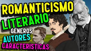 LITERATURA del ROMANTICISMO Características temas y autores [upl. by Aerdnod]