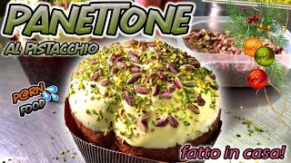 PANETTONE AL PISTACCHIO  RICETTA COMPLETA [upl. by Eiramassenav]