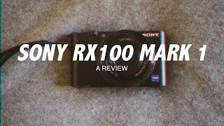 The Sony RX100 Mark 1 Review [upl. by Avruch]