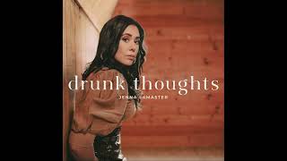 Jenna LaMaster  Drunk Thoughts Official Audio [upl. by Susej]