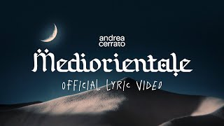 Andrea Cerrato  MEDIORIENTALE Official lyric video [upl. by Elleneg]