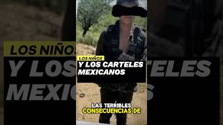 LOS POBR3S N1N0S RECLUTADOS POR LOS CARTELES🇲🇽☠️shorts mexico narcos [upl. by Lecia]