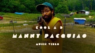 Kool AD  quotManny Pacquiaoquot Official Music Video [upl. by Losyram267]