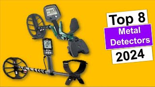 Best Metal Detectors on The Market in 2024  Top 8 Best Metal Detectors 2024 [upl. by Drofwarc]