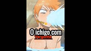 O ichigo envergonhado 🤣Bleach Dublado🇧🇷animesanimebrasildublagemviva bleach shorts [upl. by Adyela732]