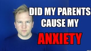 Did My Parents Cause My Anxiety  The Two Parenting Styles Which Create Anxiety in Children [upl. by Acsirp]