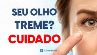 Seu olho treme Descubra por quê • Dr Gustavo Bonfadini [upl. by Heiney]