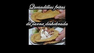 ¿las quesadillas van con o sin queso Receta de quesadillas fritas de Carne deshebrada y queso [upl. by Adli73]