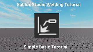 Welding Roblox Studio Tutorial [upl. by Ymeon]