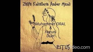 Zülfü Kaküllerin Amber Misali amp Muhammet ORAL amp Haruni [upl. by Eadahc]