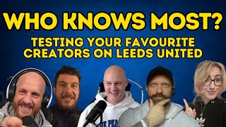 Which Leeds United YouTuber Knows The Most  Balls Knowledge S2 [upl. by Most99]