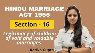 Section16 Legitimacy of children of void and voidable marriages  Hindu Marriage Act 1955 [upl. by Eatnuahc499]