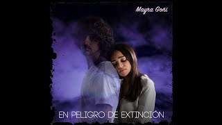 Mayra Goñi  En peligro de extinción [upl. by Araed609]