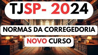 NORMAS DA CORREGEDORIA CURSO TJSP ESCREVENTE 2024 [upl. by Etta]