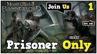 We Are Only Allowed To Use Prisoners In Bannerlord  Lets Play 1  Mount amp Blade Bannerlord [upl. by Lattimer]