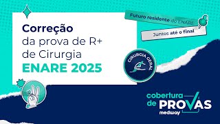 Live de Correção  Prova de R de Cirurgia do ENARE 2025  Cobertura de Provas Medway [upl. by Edmund277]