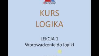 Logika Wprowadzenie  Kurs Logika eTrapez Lekcja 1 [upl. by Kwarteng]