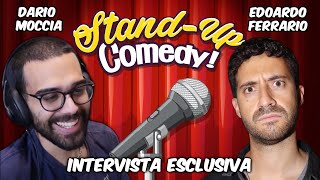 𝐄𝐃𝐎𝐀𝐑𝐃𝐎 𝐅𝐄𝐑𝐑𝐀𝐑𝐈𝐎 dalle Web Series alla Stand Up Comedy  Intervista con Dario Moccia [upl. by Leboff532]