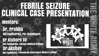 FEBRILE SEIZURES Pediatric Clinical case presentation [upl. by Nayd]