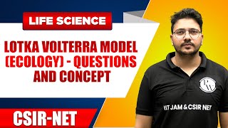 Life Sciences  Lotka Volterra Model Ecology  Questions and concept for CSIRNET 2023 [upl. by Ynoyrb631]