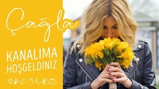 Kanalıma Hoşgeldiniz  Çağla [upl. by Savory532]