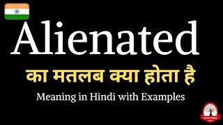 Alienated meaning in Hindi  Alienated ka kya matlab hota hai  Increase English vocabulary [upl. by Raddatz]