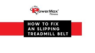 How to Fix a slipping treadmill belt  Powermax Fitness [upl. by Lose]