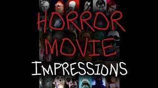 My Horror Movie Character Impressions [upl. by Yrdnal]