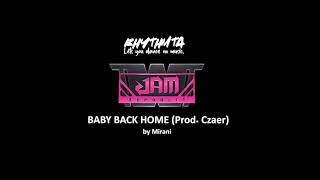 JAM REPUBLIC  BABY BACK HOME Prod Czaer by MIRANI STREET WOMAN FIGHTER 2 [upl. by Idieh]