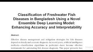 Classification of Freshwater Fish Diseases in Bangladesh Using a Novel Ensemble Deep Learning Model [upl. by Corney]