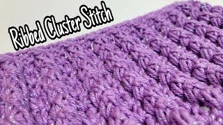 Crochet EASY Stitch For Blankets And Scarfs  Ribbed Cluster Stitch [upl. by Rhyne]