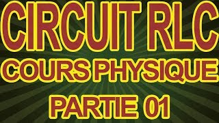 circuit RLC 01 cours physique [upl. by Yllier579]