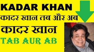 kader khan tab aur ab kadar khan death wrong news ravishdutta [upl. by Perle]