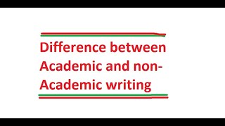 Difference between Academic and Non Academic Writing [upl. by Eniretak]