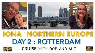 IONA  NORTHERN EUROPE DAY 2  ROTTERDAM [upl. by Arries]