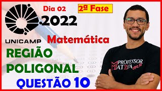 UNICAMP 2022  Segunda Fase  Questão 10  Região Poligonal [upl. by Belamy]