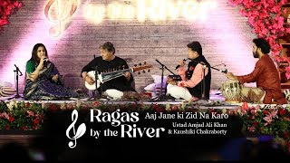 Aaj Jane Ki Zid Na Karo  Ustad Amjad Ali Khan with Kaushiki Chakraborty amp Vir Srivastava [upl. by Harve234]