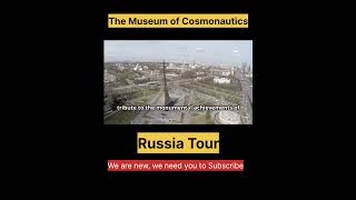 The Museum of Cosmonautics Russia ytshorts shorts russia russianhistory travel trending reel [upl. by Idleman]