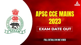 APSC Mains Exam Date 2024  APSC CCE Mains Exam Date 2024 Out  Full Details [upl. by Elletnwahs]