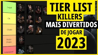 TIER LIST de KILLERS MAIS DIVERTIDOS de se JOGAR no Dead by Daylight 2023 [upl. by Newol444]