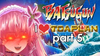 【Batsugun】Before Touhou we had THIS Toaplan Shmups 5 【Arielle Noriboshi  VTuber】 [upl. by Assenad]