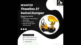 WANTED Thwaites 3T Swivel Site Dumper [upl. by Tracie]